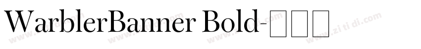 WarblerBanner Bold字体转换 WarblerBanner Bold字体转换